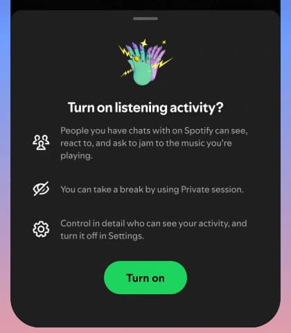 Fotograma de la demostración oficial de Spotify con la confirmación Turn on listening activity, su alcance a contactos del chat y recordatorios de sesión privada y ajustes.